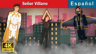 Señor Villano  Mr Villain in Spanish  SpanishFairyTales [upl. by Velda]