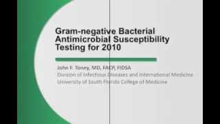 Gram Negative Susceptibility Testing  John Toney MD [upl. by Iemaj]