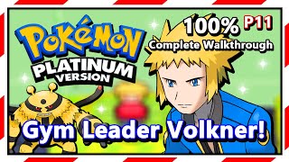 Pokemon Platinum  100 Complete Walkthrough  Part 11  Gym Leader Volkner [upl. by Eita692]