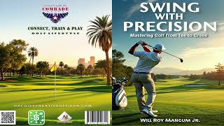 Swing With Precision Mastering Golf from Tee to Green [upl. by Jarv]