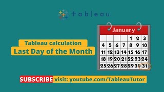 Tableau last day of month calculation  Tableau Tutor [upl. by Lilaj]