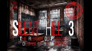 Silent Hill 3 2003 Part 2  The rebirth of Paradise despoiled by Mankind [upl. by Aicirpac792]