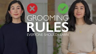 Grooming Rules EVERYONE Should Learn [upl. by Ydda]