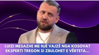 Luizi mesazhe me një vajzë nga Kosova Eksperti tregon si zbulohet e vërteta [upl. by Ailisab]