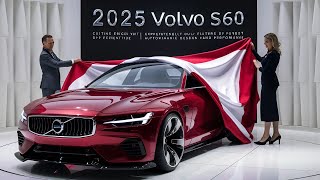 2025 Volvo S60 Unveiled The Luxury Sedan That’s Changing Everything [upl. by Gordon]