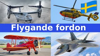 Flygplan Helikoptrar och andra Flygande Fordon  Namn amp Ljud  För Barn  Svenska [upl. by Wolfgang]