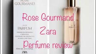 ROSE GOURMAND ZARA PERFUME REVIEW  ZARA PERFUME DUPES [upl. by Calandra445]