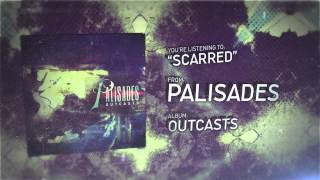 Palisades  Scarred [upl. by Letitia]