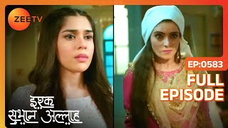 Zara ने किया Rukhsar को trap  Ishq subhan allah  Full Ep 583  Zee TV [upl. by Bartlett]