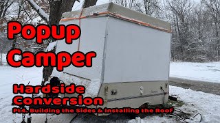 PopUp Camper ADDING WALLS  HARD SIDE Conversion ep4 Tiny Cabin diycamper popupcamper camping [upl. by Acsirp]