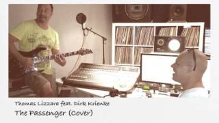 Thomas Lizzara feat Dirk Krienke  The Passenger Cover [upl. by Lamek]