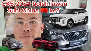 CX5 BARU 2024 boleh lawan Kete China ke Ermmm kita bincang [upl. by Vidovic]