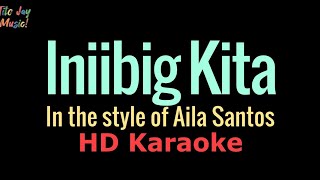 Iniibig Kita  Aila Santos Style HD Karaoke Female Key [upl. by Karena48]