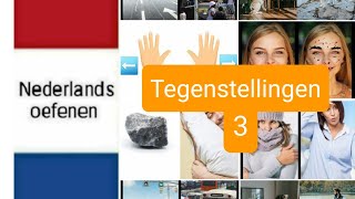 Tegenstellingen 3  Nederlands leren  woordenschat  NT2  learn Dutch [upl. by Phillada]