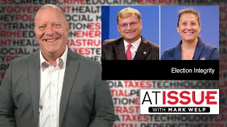 Election Integrity  At Issue with Mark Welp  episode 208 [upl. by Donelle]