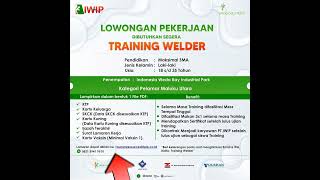 Lowongan kerja Fresh Graduate Non Pengalaman Training Welder PT IWIP lowongankerja loker [upl. by Lodnar189]