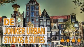 De Jonker Urban Studios amp Suites hotel review  Hotels in Amsterdam  Netherlands Hotels [upl. by Hakan]