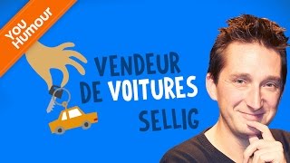 SELLIG  Le vendeur de voitures [upl. by Grefe206]