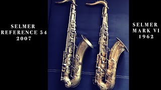 SELMER MARK 6 vs SELMER REFERENCE 54 [upl. by Ecinnaj472]