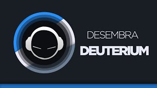 Desembra  Deuterium Original Mix [upl. by Yoho694]