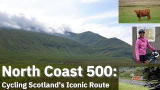 North Coast 500 Cycling Scotland’s Iconic Route [upl. by Franza]