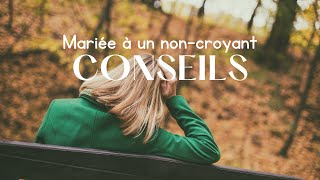 Conseils pour les Femmes Chrétiennes Mariées à un NonCroyant Partie 1 [upl. by Etteuqram]