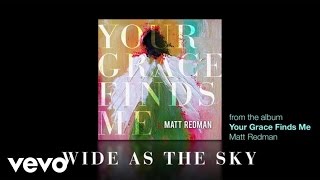 Matt Redman  Wide As The Sky Lyrics And Chords [upl. by Bohannon]