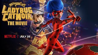 OFFICIAL TRAILER  🐞 MIRACULOUS LADYBUG amp CAT NOIR THE MOVIE 🐾  July 28th on Netflix [upl. by Essile]