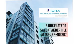 3BHK Flat For Sale At Akber Hills Attapur Pillar No 207  IQRA REAL ESTATE [upl. by Einallem]