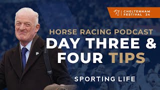 Cheltenham Day Three amp Four Festival Tips  Horse Racing Podcast [upl. by Gyasi]