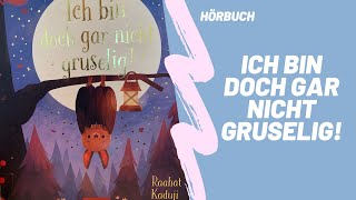 Hörbuch für Kinder quotIch bin doch gar nicht gruseligquot [upl. by Jarrad]