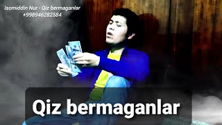 Isomiddin Nur  Qiz bermaganlar Official Music Video [upl. by Etrem]