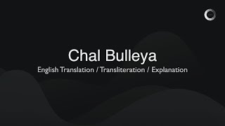 Chal Bulleya Song Meaning amp English Translation [upl. by Noevart148]