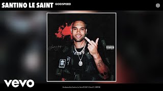 Santino Le Saint  Godspeed Official Audio [upl. by Trammel]