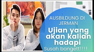 BAHAS TUNTASUJIAN AUSBILDUNG DI JERMANNGERI UJIAN AUSBILDUNGVLOG KULIAH AUSBILDUNG DI JERMAN [upl. by Clovis]