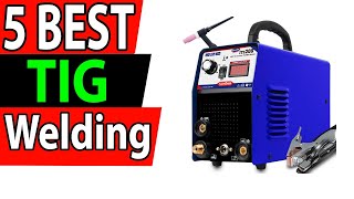 5 Best TIG Welding Machine Review 2025 [upl. by Karleen]