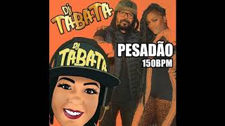 Pesadão 150BPM  Iza e Falcão  Dj Tabata Funk remix [upl. by Nosnev791]