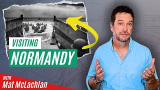 How to Visit the DDay Battlefields of Normandy with Mat McLachlan [upl. by Arykahs]