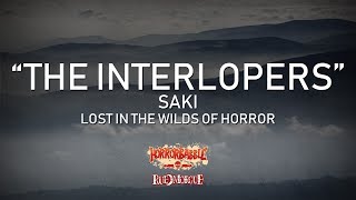 quotThe Interlopersquot by Saki  Lost in the Wilds of Horror [upl. by Einohtna]