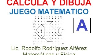 A CALCULAR Y DIBUJAR JUEGO MATEMATICO [upl. by Fuller876]