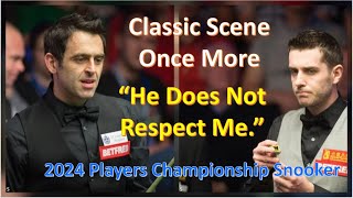 Ronnie OSullivan vs Mark Selby quotHe Doesnt Respect Mequot Classic Scene Once More 2024 Player Champion [upl. by Willy]