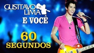 Gusttavo Lima  60 Segundos  DVD Gusttavo Lima e Você Clipe Oficial [upl. by Cassie]