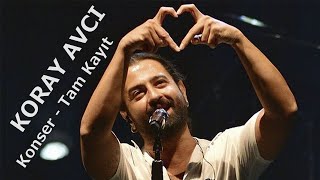 KORAY AVCI  Tam Konser FullCanlı Kayıt [upl. by Rosaline]