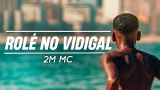 2M MC  ROLÉ NO VIDIGAL PROD 2R BEAT [upl. by Pastelki830]