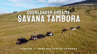 OVERLAND TAMBORA  Ekspektasi Mengesankan dari Gunung Tambora Jalur Piong 2 [upl. by Eylloh]