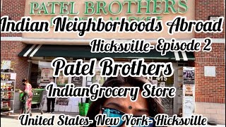 Indian Areas Abroad Hicksville Episode 2  Patel Brothers Grocery Store Hicksville NYUSA [upl. by Berkley]