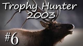 Trophy Hunter 2003 w Kootra Part 6 [upl. by Donalt]