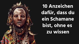 10 Anzeichen dafür dass du ein Schamane bist ohne es zu wissen [upl. by Sherburne]