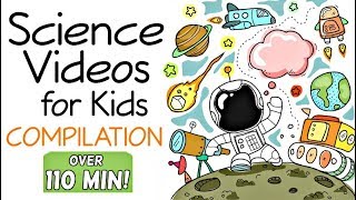 Science Videos for Kids Compilation  Planets Plants and More [upl. by Kalasky700]