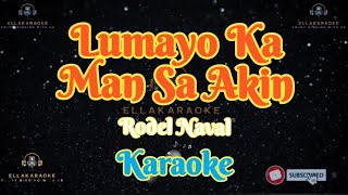 Lumayo Ka Man Sa AkinRodel NavalKaraoke [upl. by Anaynek442]